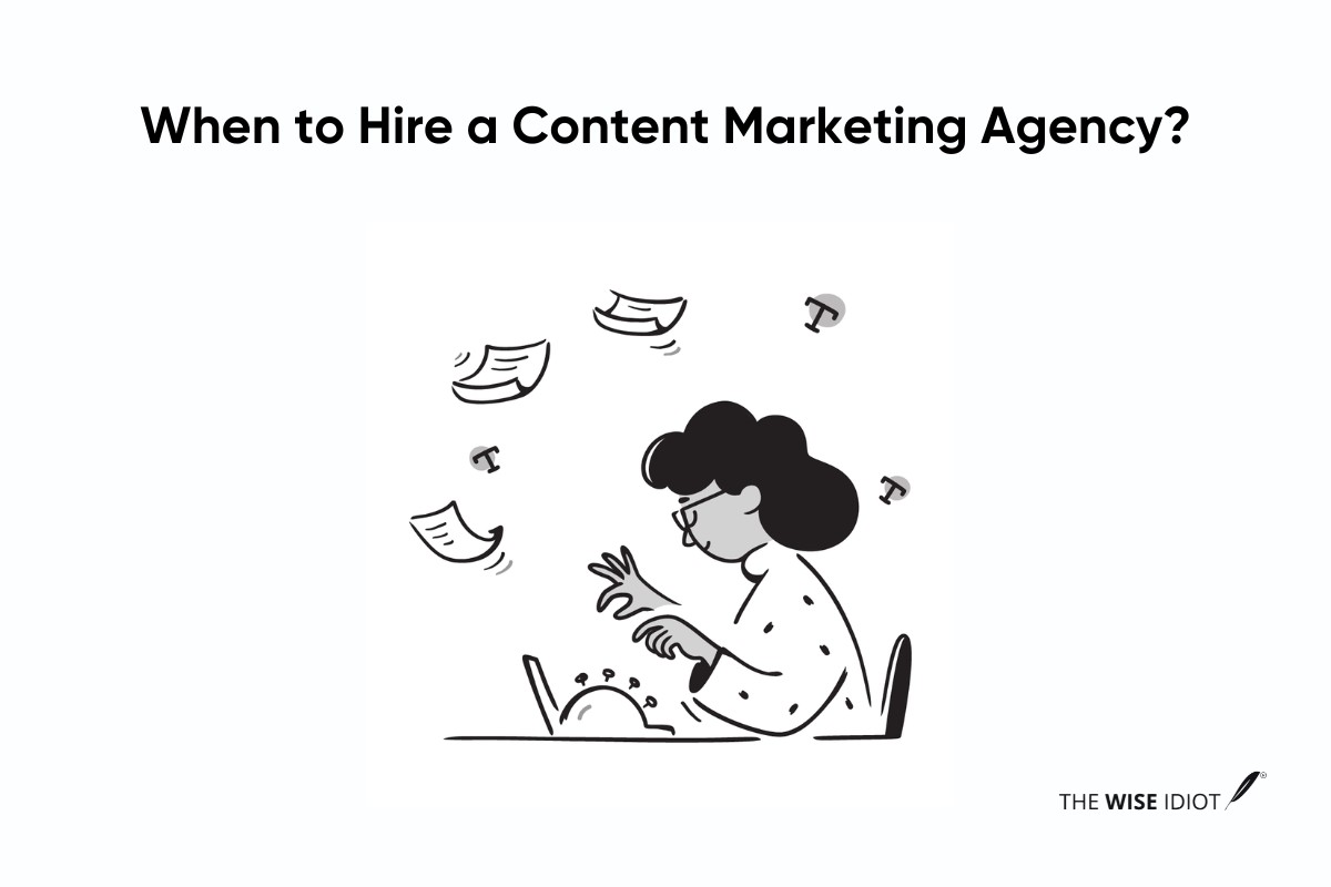 When to Hire a Content Marketing Agency